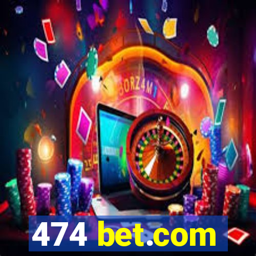 474 bet.com